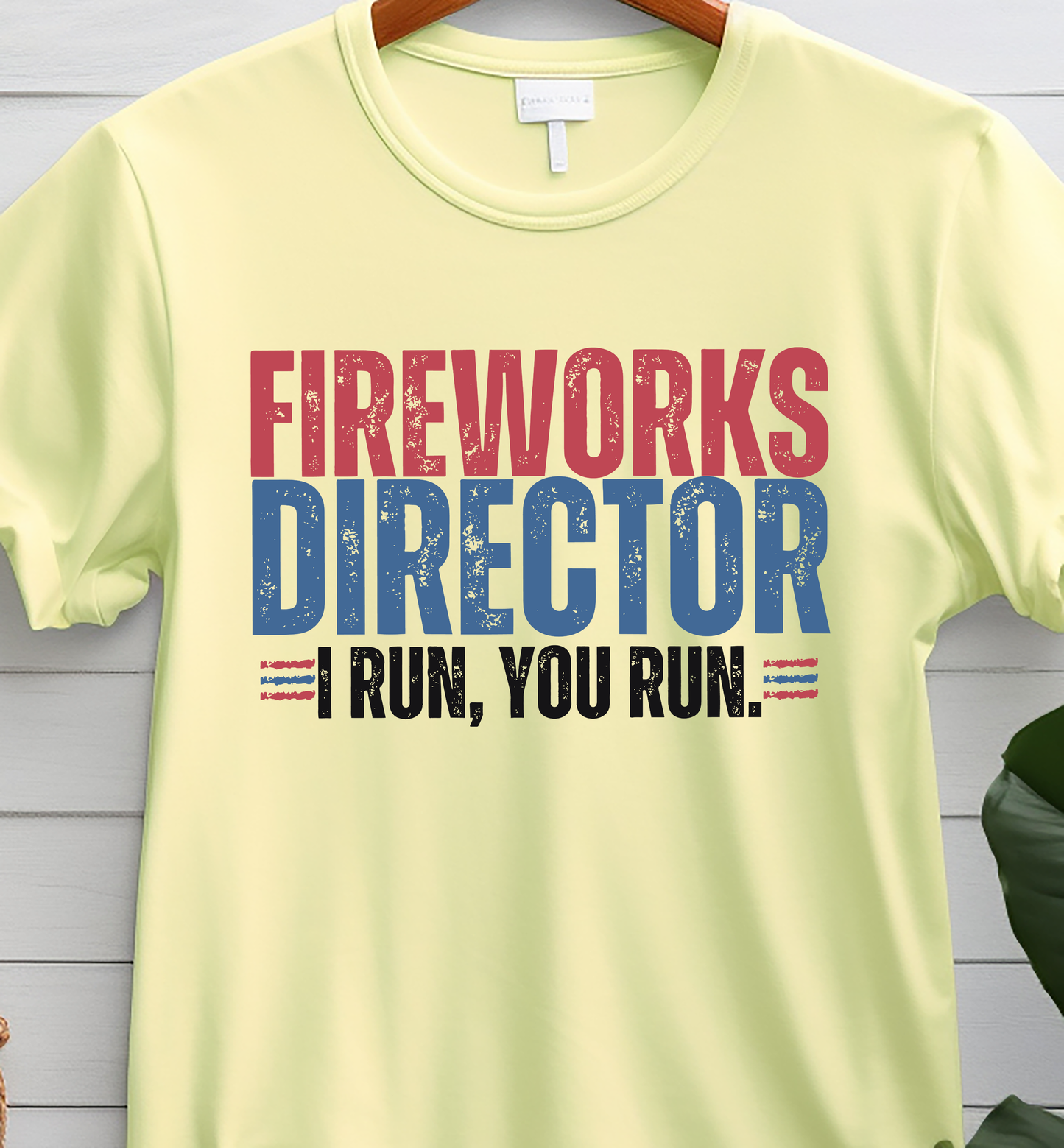 Fireworks Director I Run, You Run. - 4th of July - DTF Transfer