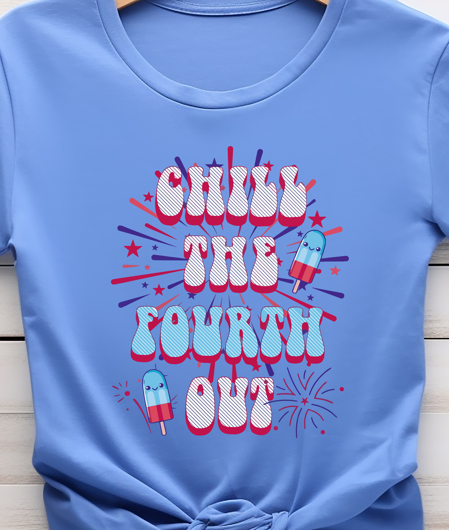 Chill The 4th Out - 4th of July - DTF Transfer