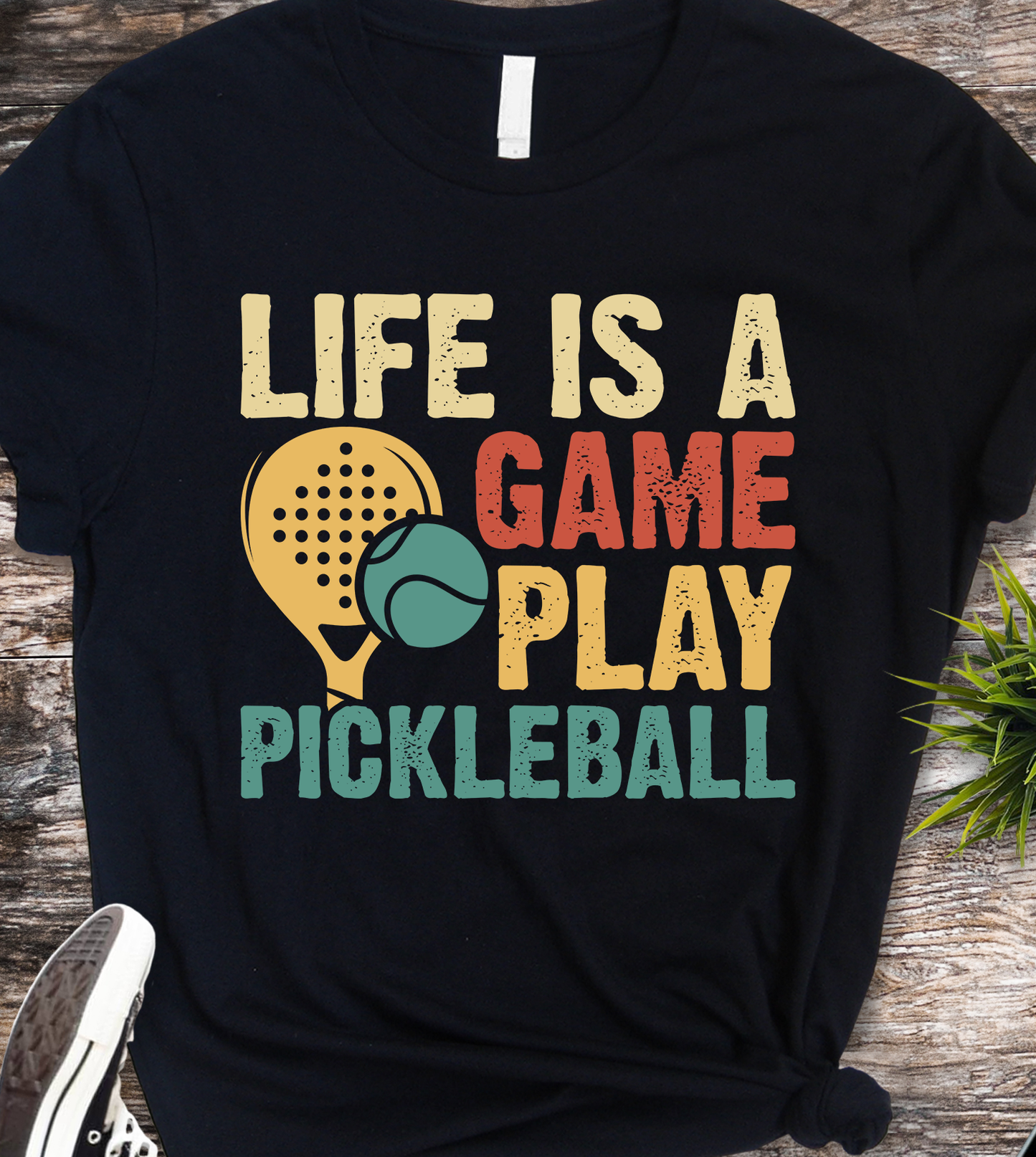 Life is a Game Play Pickleball - Pickleball - DTF Transfer