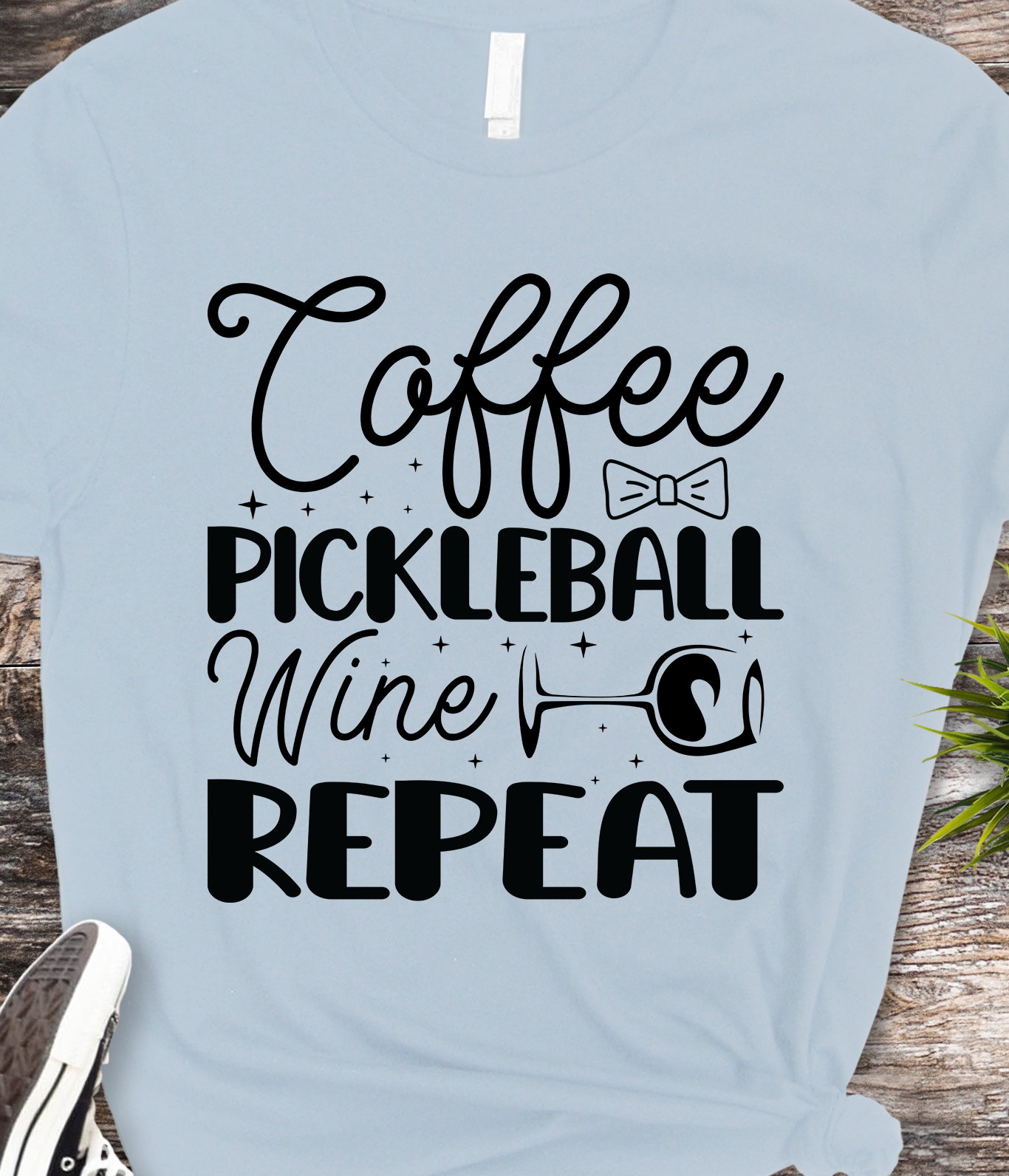 Coffee Pickleball Wine Repeat - Pickleball - DTF Transfer