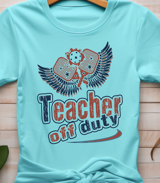 Teacher Off Duty Pickleball - Pickleball - DTF Transfer