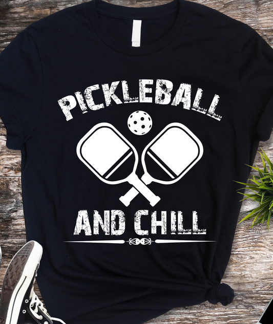 Pickleball And Chill - Pickleball - DTF Transfer